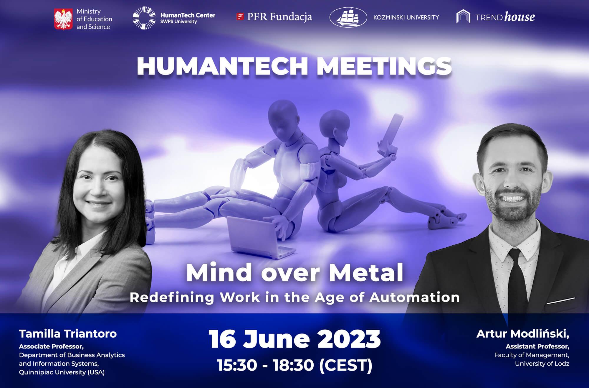 HumanTech Meetings II: Mind Over Metal. Redefining Work in the Age of Automation