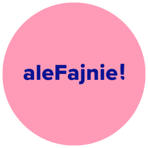 aleFajnie!